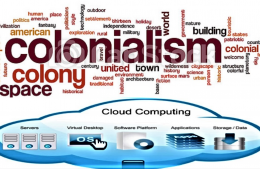 The Era of Cloud Colonialism Has Begun – Having claimed North America & Europe, the cloud giants hope to add Latin America & Africa to their empires | Survivability News Op-Ed Western Perspectives.