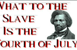 “What to the Slave Is the 4th of July?” & What has changed Since 1852 in America? | James Earl Jones Reads Frederick Douglass’s Historic Speech – Survivability News Perspectives. (Video)