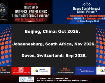 Beijing & Johannesburg Editions of Survivability Summits™ & Davos Social Impact Global Movement™ Forum to take place in October & November 2026. | MLi Group Announces days after its Davos, Switzerland Editions.